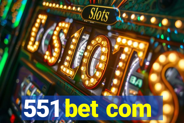 551 bet com